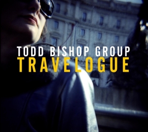 Todd Bishop - Travelogue in der Gruppe CD / Jazz bei Bengans Skivbutik AB (3930265)