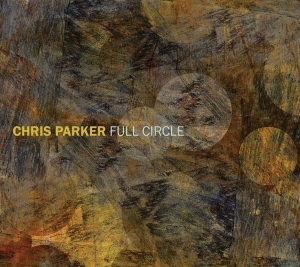Chris Parker - Full Circle in der Gruppe CD bei Bengans Skivbutik AB (3930287)