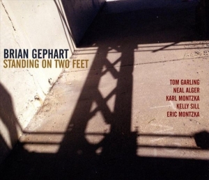 Brian Gephart - Standing On Two Feet in der Gruppe CD bei Bengans Skivbutik AB (3930290)