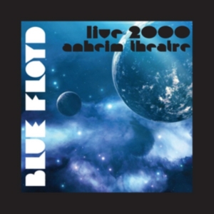 Blue Floyd - Live 2000 Anaheim Theatre in der Gruppe CD / Pop-Rock bei Bengans Skivbutik AB (3930332)