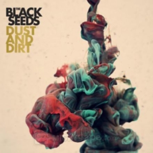 Black Seeds The - Dust And Dirt in der Gruppe CD / Reggae bei Bengans Skivbutik AB (3930342)