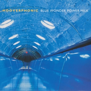 Hooverphonic - Blue Wonder Power Milk in der Gruppe VINYL / Pop-Rock bei Bengans Skivbutik AB (3930368)