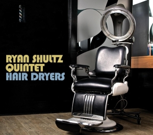 Ryan -Quintet- Shultz - Hair Dryers in der Gruppe CD / Jazz bei Bengans Skivbutik AB (3930410)