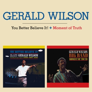 Gerald Wilson Big Band - Your Better Believe It/Moment Of Truth in der Gruppe CD / Jazz bei Bengans Skivbutik AB (3930477)