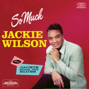 Jackie Wilson - So Much/Jackie Sings The Blues in der Gruppe CD bei Bengans Skivbutik AB (3930643)
