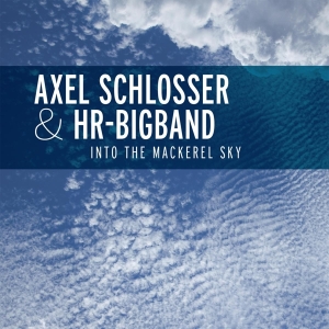 Axel Schlosser - Into The Mackerel Sky in der Gruppe CD / Jazz bei Bengans Skivbutik AB (3930690)