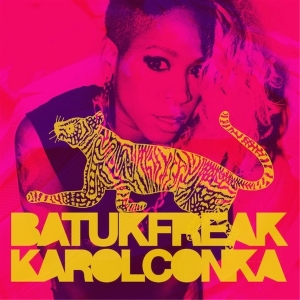 Karol Conka - Batuk Freak in der Gruppe CD / Hip Hop-Rap,Klassiskt bei Bengans Skivbutik AB (3930777)