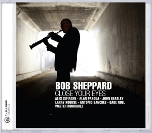 Bob Sheppard - Close Your Eyes in der Gruppe CD bei Bengans Skivbutik AB (3930874)