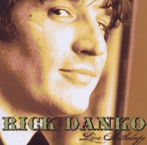Rick Danko - Live Anthology in der Gruppe CD bei Bengans Skivbutik AB (3930891)