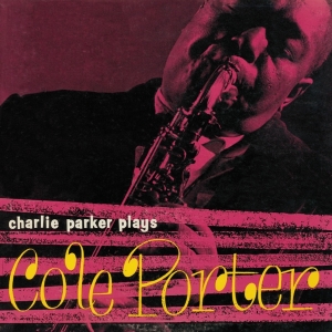 Charlie Parker - Plays Cole Porter in der Gruppe CD / Jazz bei Bengans Skivbutik AB (3930951)