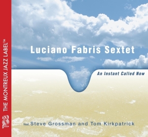 Fabris Luciano -Sextet- - An Instant Called Now in der Gruppe CD / Jazz bei Bengans Skivbutik AB (3931068)