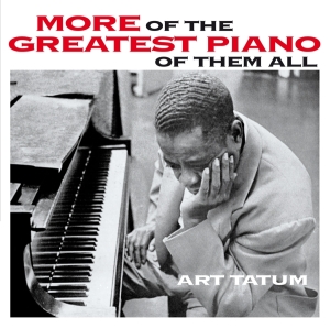 Art Tatum - More Of The Greatest Piano Of Them All/Still More Of The Greatest Piano Of Them All in der Gruppe CD / Jazz bei Bengans Skivbutik AB (3931168)