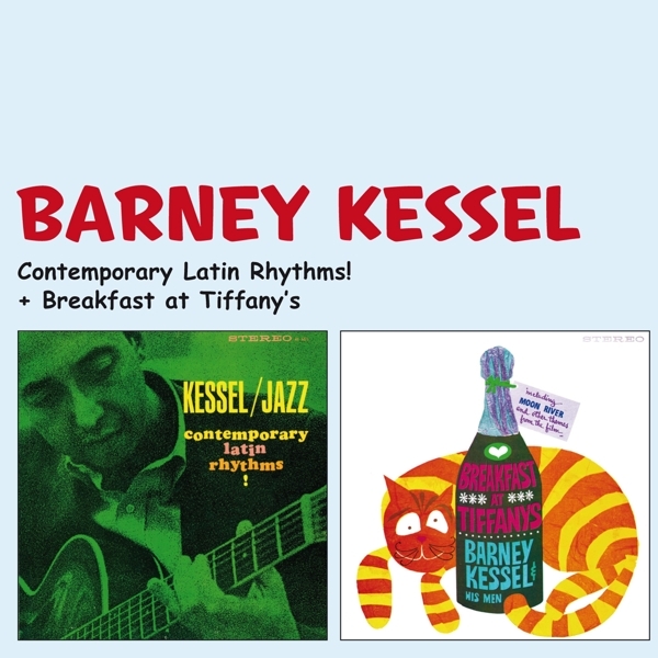 Barney Kessel - Contemporary Latin Rhythms/Breakfast At Tiffany's in der Gruppe CD / Bestseller bei Bengans Skivbutik AB (3931206)