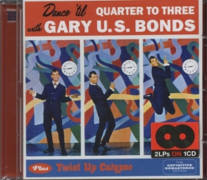 Gary U.S. Bonds - Dance 'Til Quarter To Three + Twist Up Calypso in der Gruppe CD / Pop-Rock,Övrigt bei Bengans Skivbutik AB (3931317)