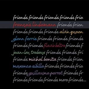 Lindemann Francois - Friends Friends Friends in der Gruppe CD / Jazz bei Bengans Skivbutik AB (3931339)