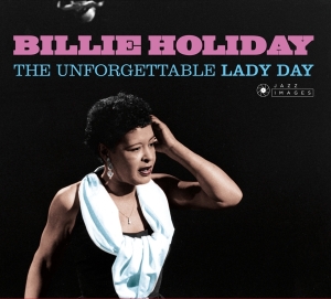 Billie Holiday - Unforgettable Lady Day in der Gruppe CD bei Bengans Skivbutik AB (3931428)