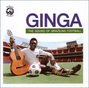 Various - Ginga: The Sound Of Brazilian Football in der Gruppe CD / Klassiskt,Övrigt bei Bengans Skivbutik AB (3931471)