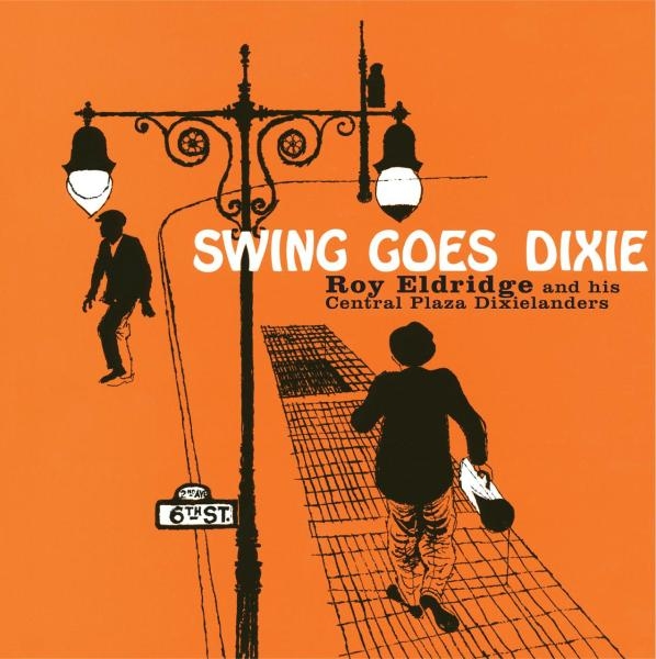 Roy Eldridge - Swing Goes Dixie in der Gruppe CD / Bestseller bei Bengans Skivbutik AB (3931533)