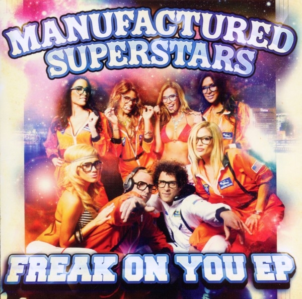 Manufactured Superstars - Freak On You in der Gruppe CD / Pop bei Bengans Skivbutik AB (3931587)