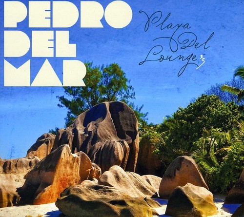Pedro Del Mar - Playa Del Lounge 3 in der Gruppe CD / Dans/Techno bei Bengans Skivbutik AB (3931597)
