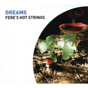 Dreams - Fere's Hot Strings in der Gruppe CD bei Bengans Skivbutik AB (3931636)