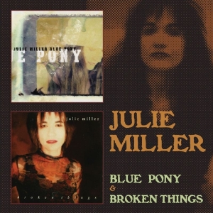 Miller Julie - Blue Pony / Broken Things in der Gruppe CD bei Bengans Skivbutik AB (3931703)