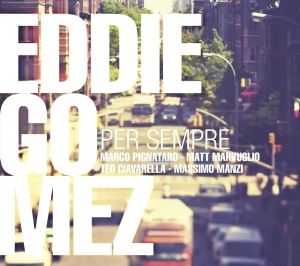 Eddie Gomez - Per Sempre in der Gruppe CD bei Bengans Skivbutik AB (3931717)