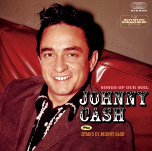Johnny Cash - Songs Of Our Soil/Hymns By Johnny Cash in der Gruppe CD bei Bengans Skivbutik AB (3931740)