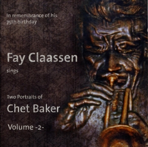 Fay Claassen - Two Portraits Of Chet Baker Vol. 2 in der Gruppe Minishops / Chet Baker bei Bengans Skivbutik AB (3931824)