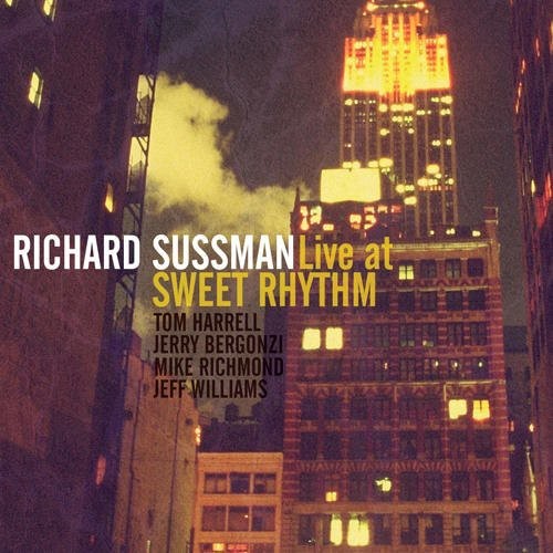 Sussman Richard -Quintet- - Live At Sweet Rhythm in der Gruppe CD / Jazz/Blues bei Bengans Skivbutik AB (3931960)