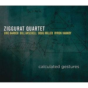 Ziggurat -Quartet- - Calculated Gestures in der Gruppe CD / Jazz bei Bengans Skivbutik AB (3931961)