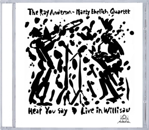 Ray Anderson - Hear You Say - Live In Willisan in der Gruppe CD bei Bengans Skivbutik AB (3931991)