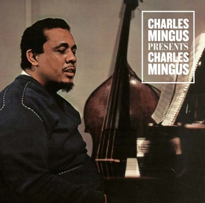 Charles Mingus - Presents Charles Mingus in der Gruppe CD / Jazz bei Bengans Skivbutik AB (3931996)