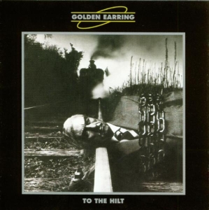 Golden Earring - To The Hilt in der Gruppe CD / Rock bei Bengans Skivbutik AB (3932155)