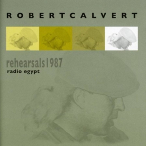 Calvert Robert - Rehearsals 1987-Radio Egypt in der Gruppe CD / Rock bei Bengans Skivbutik AB (3932298)