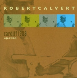 Robert Calvert - Live In Cardiff 1988 in der Gruppe CD / Pop-Rock bei Bengans Skivbutik AB (3932304)