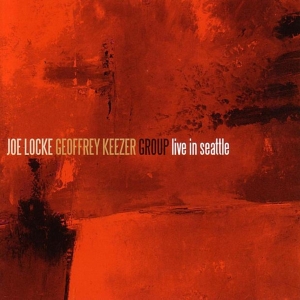 Joe Locke - Live In Seatlle in der Gruppe CD / Jazz bei Bengans Skivbutik AB (3932316)
