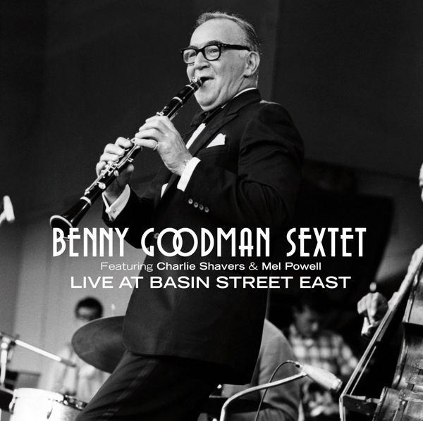 Benny -Sextet- Goodman - Live At Basin Street East in der Gruppe CD / Bestseller bei Bengans Skivbutik AB (3932329)