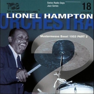 Hampton Lionel & Orchest - Radio Days-18/Basel 1953 in der Gruppe CD / Jazz bei Bengans Skivbutik AB (3932349)