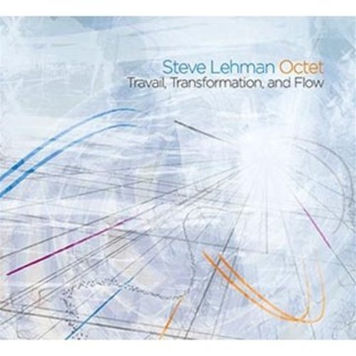 Lehman Steve -Octet- - Travail Transformation And Flow in der Gruppe CD / Jazz/Blues bei Bengans Skivbutik AB (3932427)