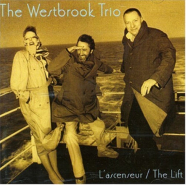 Westbrook Trio - L'ascenseur/ The Lift in der Gruppe CD / Jazz/Blues bei Bengans Skivbutik AB (3932485)