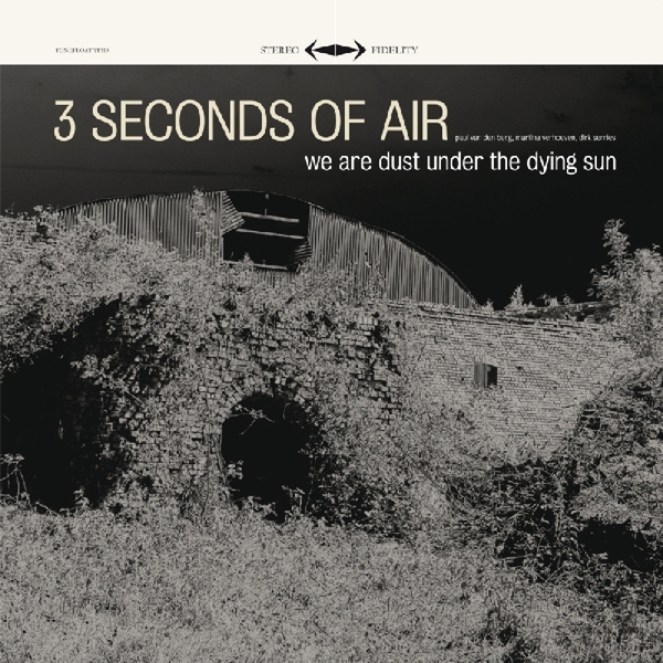 Three Seconds Of Air - We Are Dust Under The Dying Sun in der Gruppe CD / Bestseller bei Bengans Skivbutik AB (3932528)