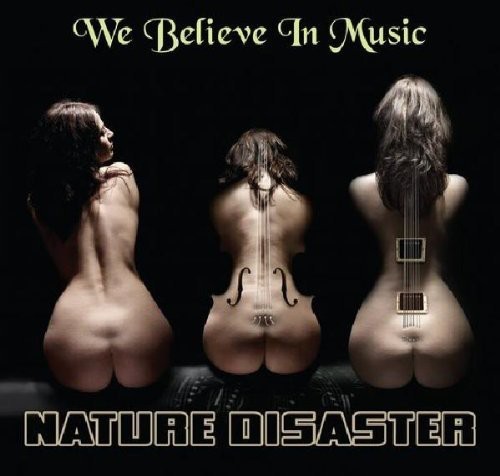 Nature Disaster - We Believe In Music in der Gruppe CD / Dans/Techno bei Bengans Skivbutik AB (3932540)