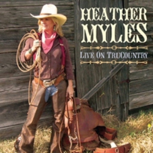 Heather & The Cadillac Cowboys Myles - Live On Trucountry in der Gruppe CD / Country bei Bengans Skivbutik AB (3932557)