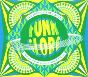 Various - Funk Globo:Sound Of Neo Baile in der Gruppe CD bei Bengans Skivbutik AB (3932559)