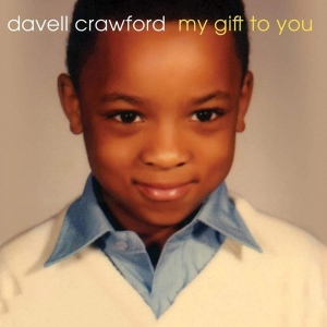 Davell Crawford - My Gift To You in der Gruppe CD / Blues,Jazz bei Bengans Skivbutik AB (3932562)