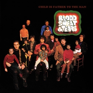 Sweat & Tears Blood - Child Is Father To The Man in der Gruppe CD / Pop-Rock bei Bengans Skivbutik AB (3932565)