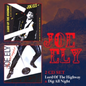 Joe Ely - Lord Of The Highway/Dig All Night in der Gruppe CD bei Bengans Skivbutik AB (3932861)