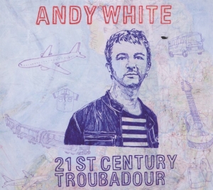 White Andy - 21st Century Troubadour in der Gruppe CD bei Bengans Skivbutik AB (3932885)