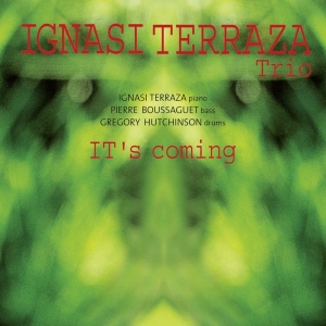Terraza Ignasi -Trio- - It's Coming in der Gruppe CD / Jazz bei Bengans Skivbutik AB (3932924)
